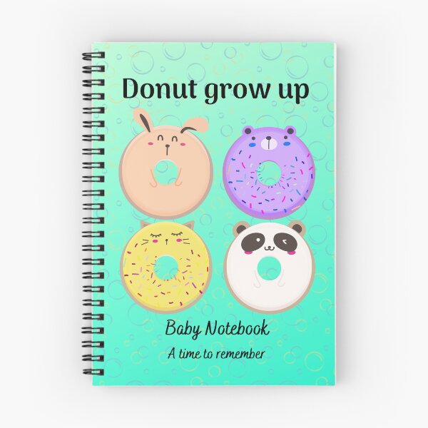 Item preview, Donut Grow Up Baby Notebook designed and sold by only4kids.