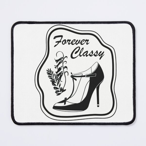 Item preview, Forever Classy designed and sold by VALZPLAY.