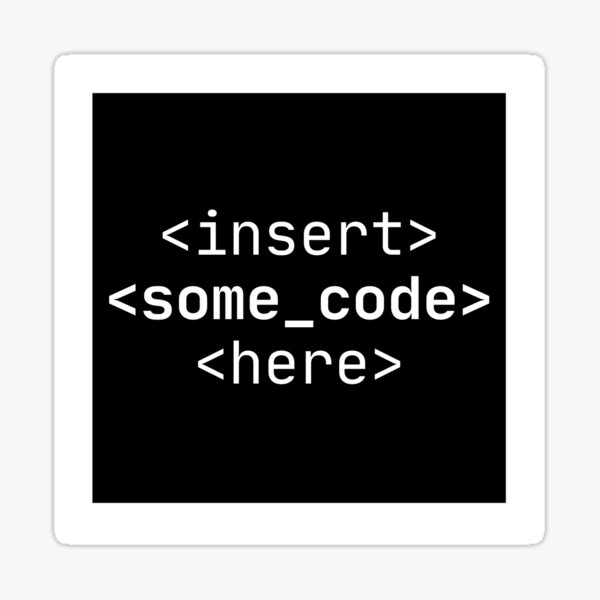 Artikel-Vorschau von Aufkleber mit Code-Motiv – Fügen Sie etwas Code-Design für Programmierer ein, designt und verkauft von Early Career Designs.
