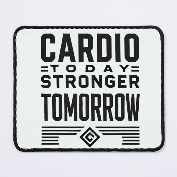 Item preview, Cardio Fitness - Cardio Today Stronger Tomorrow designed and sold by PawtopiaDesigns.