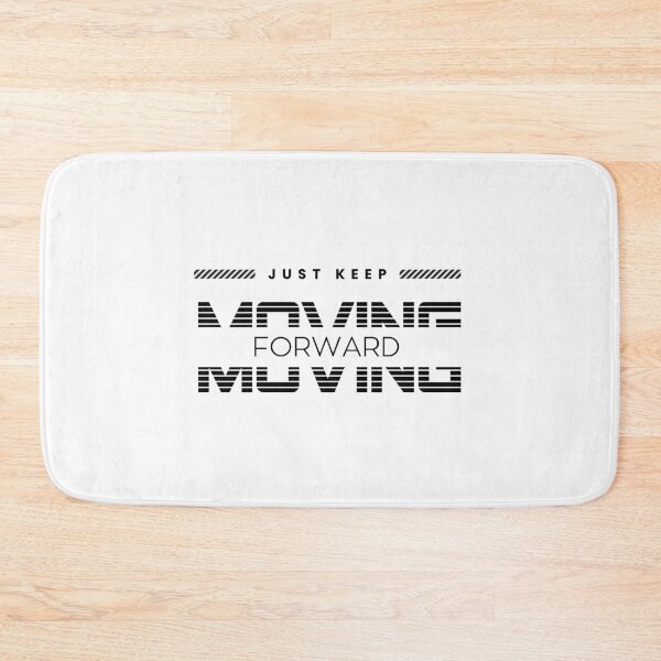 Item preview,  Just Keep Moving Forward designed and sold by Taida-gaka.