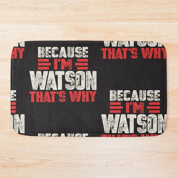 Item preview, Because I'm Watson That's Why Funny Name Watson designed and sold by cidolopez.