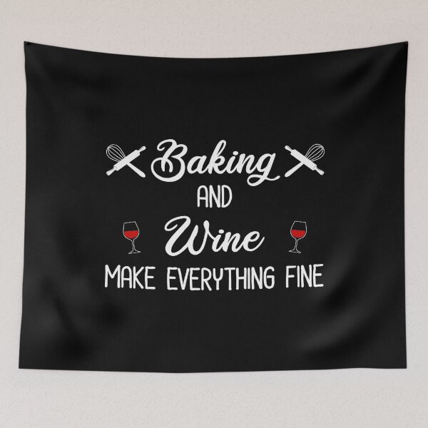 Item preview, Baking And Wine Make Everything Fine designed and sold by Cat Lady Designs.