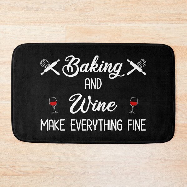 Item preview, Baking And Wine Make Everything Fine designed and sold by Cat Lady Designs.