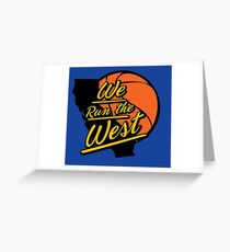 We Run The West Greeting Card