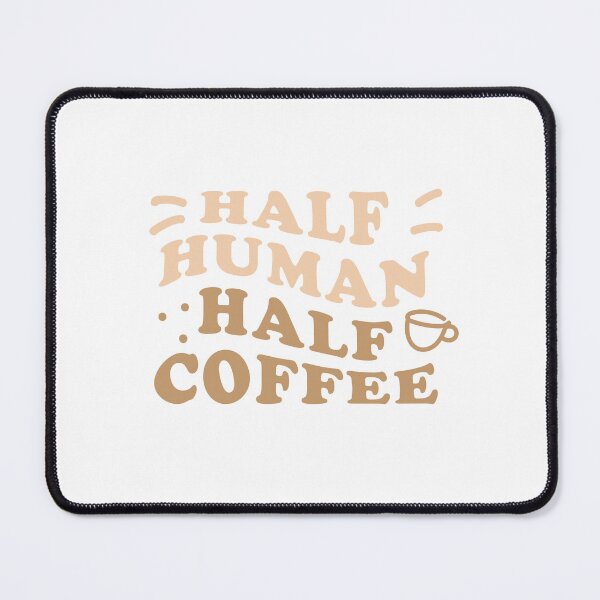 Item preview, HALF HUMAN - HAF COFFEE designed and sold by jazzydevil.