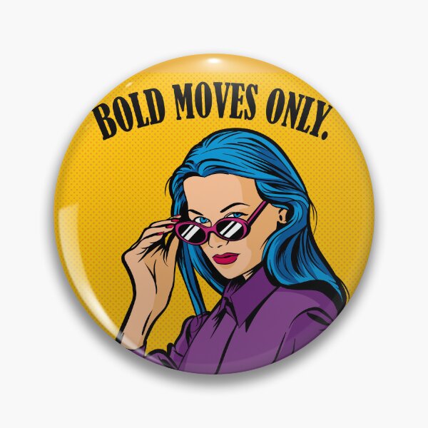 Item preview, "Bold Moves Only" Pop Art Sticker designed and sold by thepengirl.