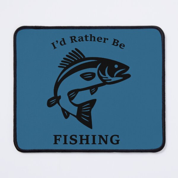 Item preview, I'd Rather Be Fishing designed and sold by Alexandrea Lake.