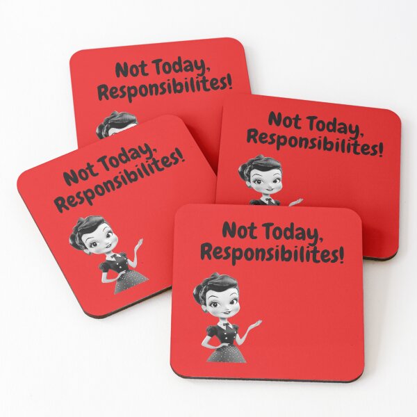 Item preview, Not Today, Responsibilities designed and sold by WilAugusta.