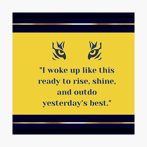 Woke up like this, motivation meets strength Photographic Print