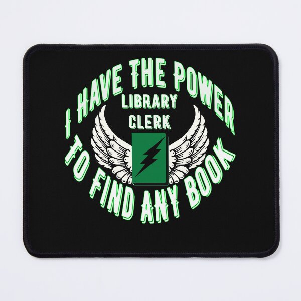 Item preview, Library Clerk - I Have The Power To Find Any Book designed and sold by Lily Lola.