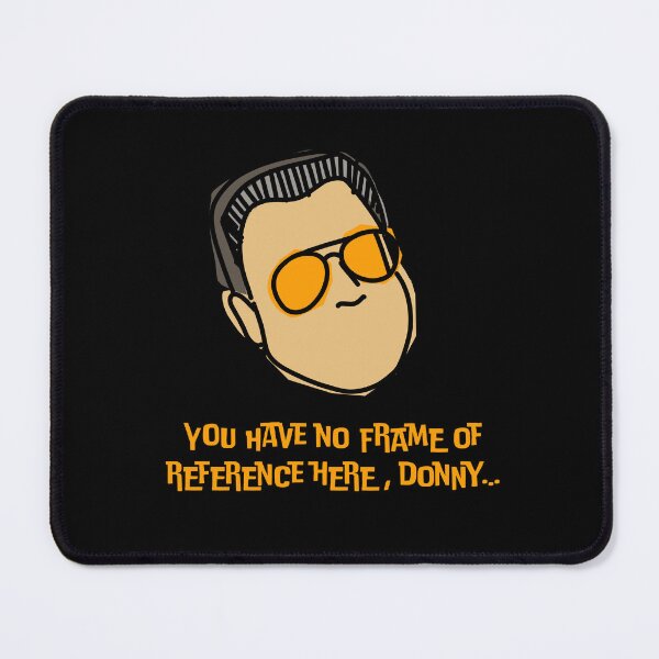 Item preview, You have no frame of reference here, Donny designed and sold by WhackoDesigns.