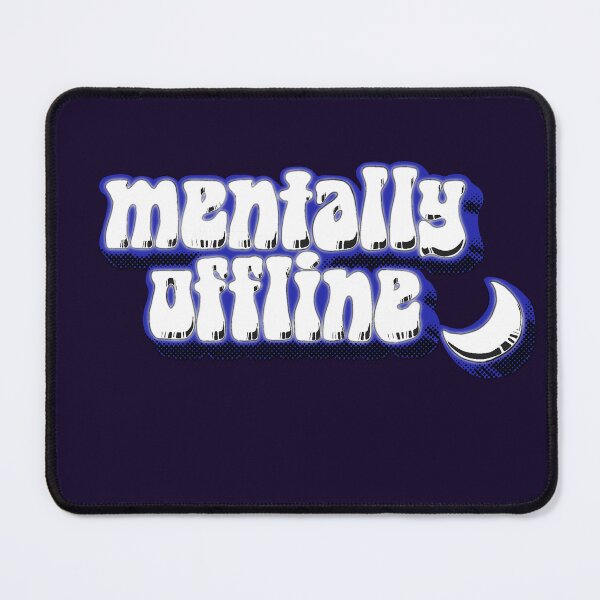 Item preview, Mentally Offline Stickers and More designed and sold by MakerMeezy.
