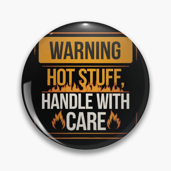 Item preview, Warning Hot Stuff designed and sold by PlanetMarker.
