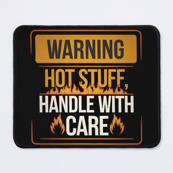 Item preview, Warning Hot Stuff designed and sold by PlanetMarker.