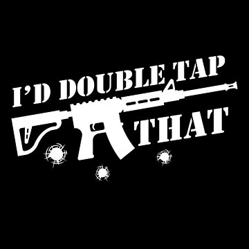 Artwork thumbnail, I'd Double Tap That With A Rifle Shirt Gear by DynamicDesign