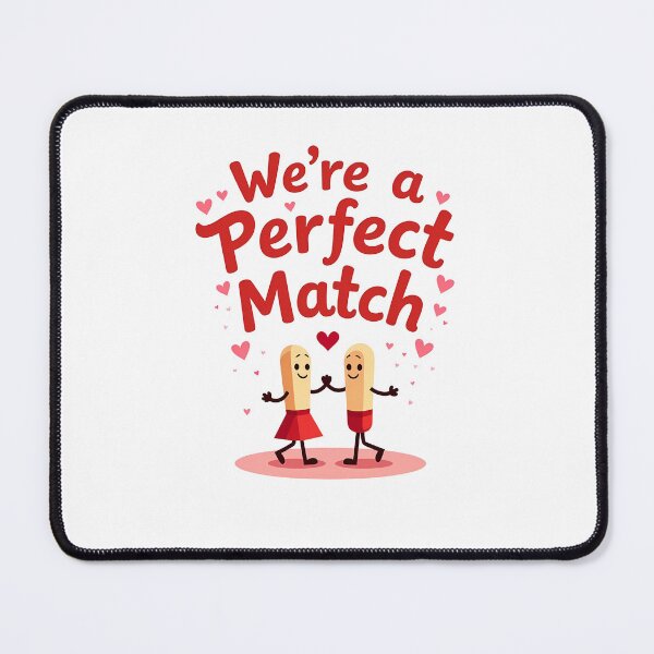 Item preview, We're a Perfect Match - Cute Valentine's Day Design designed and sold by pandk25.