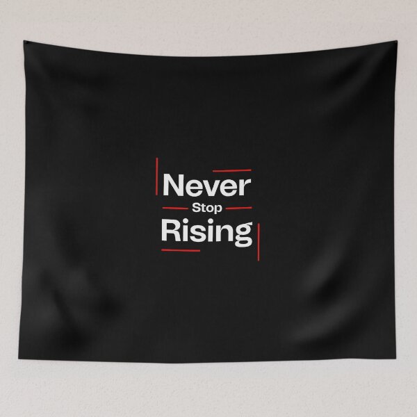 Item preview, Never Stop Rising. designed and sold by Mahesh95singh.