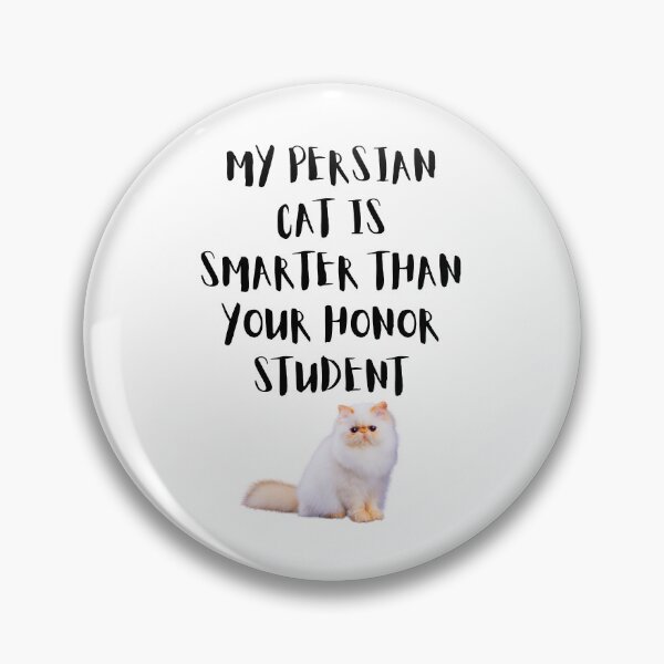 Item preview, My Persian Cat Is Smarter Than Your Honor Student – Funny Cat Lover Design designed and sold by Fredster1966.