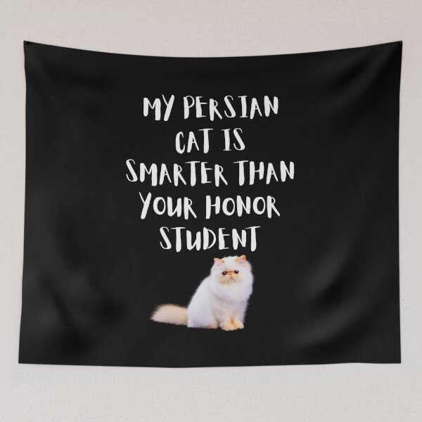 Item preview, Copy of My Persian Cat Is Smarter Than Your Honor Student – Funny Cat Lover Design designed and sold by Fredster1966.