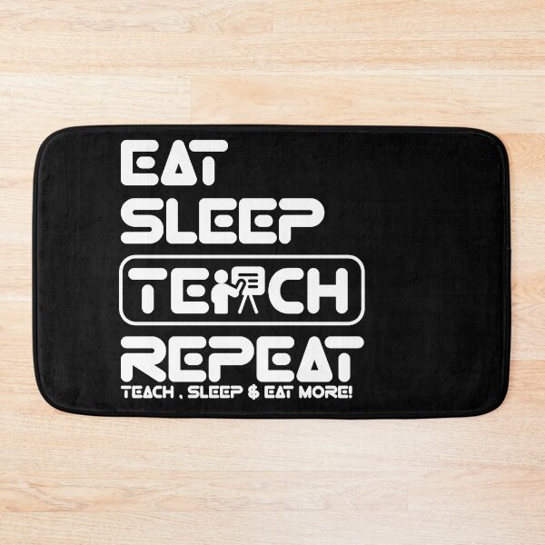 Item preview, Teacher Life: Eat, Sleep, Repeat  designed and sold by Eksama Design.