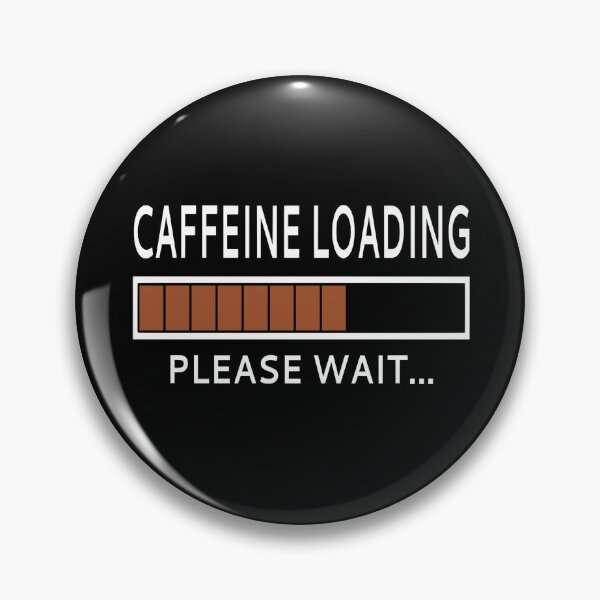 Item preview, Caffeine Loading Please Wait designed and sold by coolfuntees.