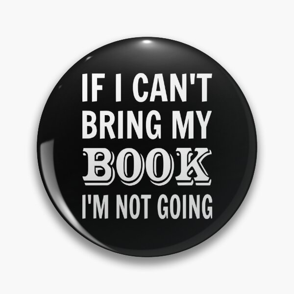 Item preview, If I Can't Bring My Book I'm Not Going designed and sold by coolfuntees.
