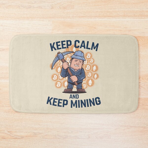 Item preview, Keep Calm and Keep Mining - Fun Crypto Miner Cartoon designed and sold by JPees.