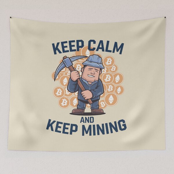 Item preview, Keep Calm and Keep Mining - Fun Crypto Miner Cartoon designed and sold by JPees.