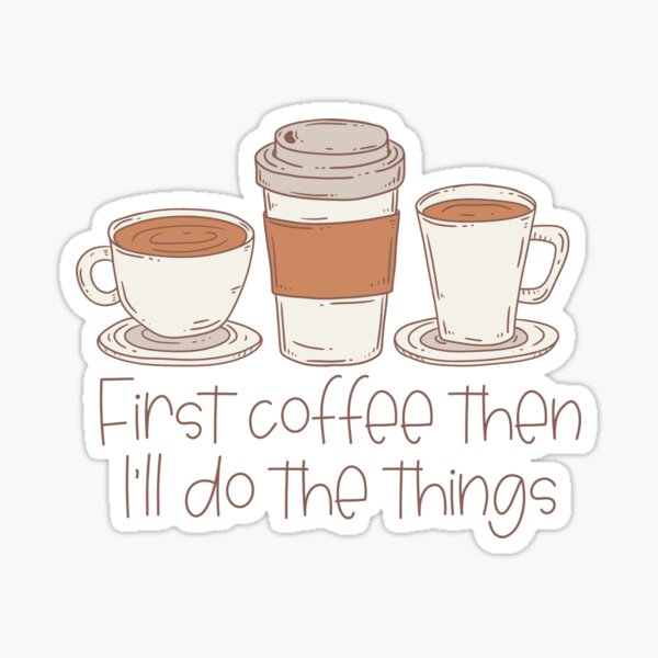 Artikel-Vorschau von Erst Kaffee, dann erledige ich die Dinge, designt und verkauft von Jess.a.creates.