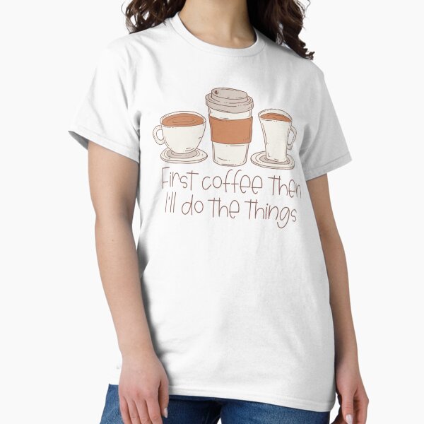 Item preview, First Coffee Then I’ll Do the Things  designed and sold by Jess.a.creates.