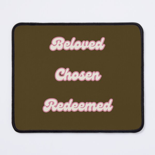 Item preview, Beloved, Chosen, Redeemed Christian Quote/Saying designed and sold by NoodleDoodleCo.