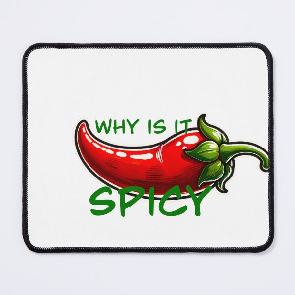 Item preview, Why is it spicy  designed and sold by Sonukola.