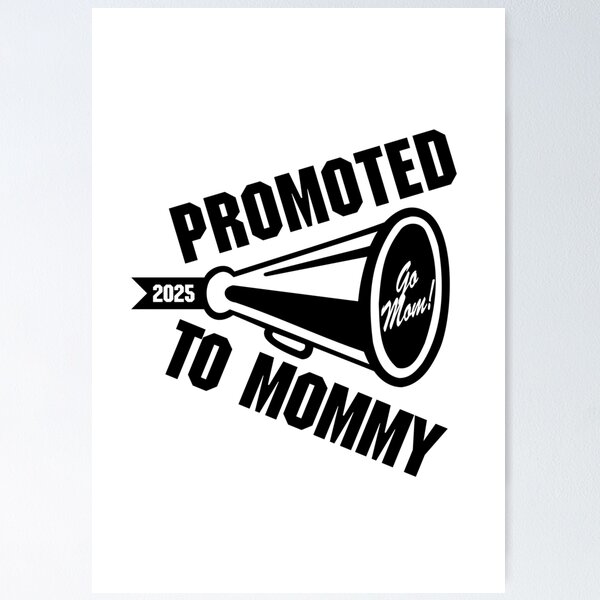 Item preview, Promoted to Mommy 2025 – The Perfect New Mom Gift for Expecting Mothers!" designed and sold by artworkathome.