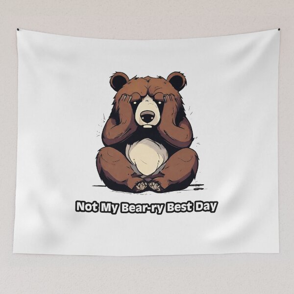 Item preview, Not My Bear-ry Best Day - Sad Bear quote 2 designed and sold by Tom-Johnson.