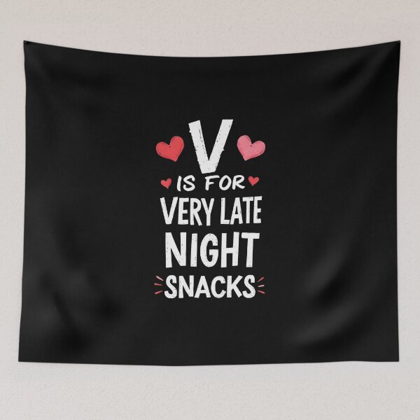 Item preview, V Is For Very Late Night Snacks Funny Valentine designed and sold by HeadTurningArt.