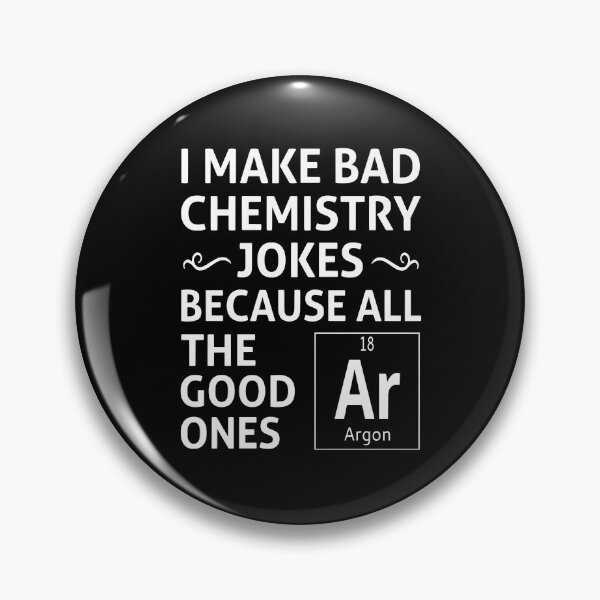 Item preview, I Make Bad Chemistry Jokes designed and sold by coolfuntees.