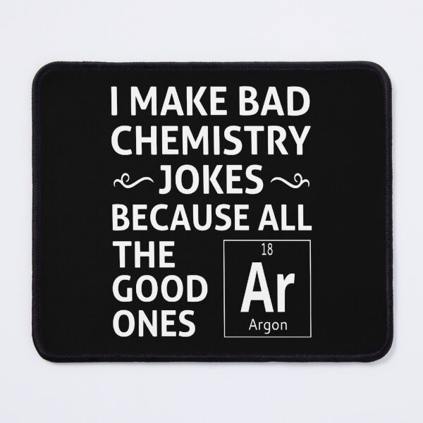 Item preview, I Make Bad Chemistry Jokes designed and sold by coolfuntees.