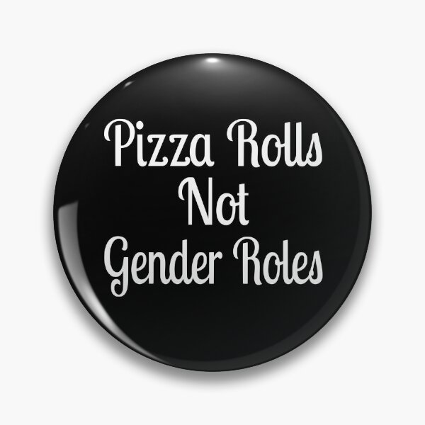 Item preview, Pizza Rolls Not Gender Roles designed and sold by coolfuntees.