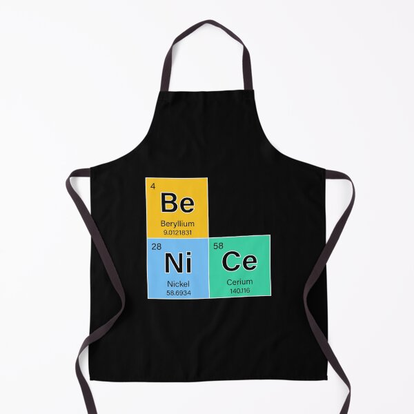 Item preview, Be Nice Chemistry Element Design designed and sold by Geeky Giggles.