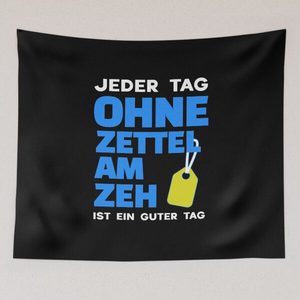 Artikelvorschau, Jeder Tag ohne Zettel am Zeh ist ein guter Tag - lustiger Spruch entworfen und verkauft von Pflugart.