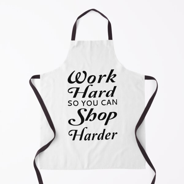 Item preview, Work Hard So You Can Shop Harder designed and sold by coolfuntees.