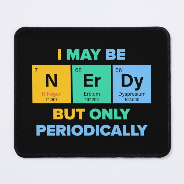 Item preview, Nerdy But Only Periodically - Funny Science Design designed and sold by Geeky Giggles.