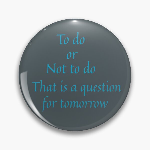 Item preview, To Do or Not to Do designed and sold by JaygiesDesign.