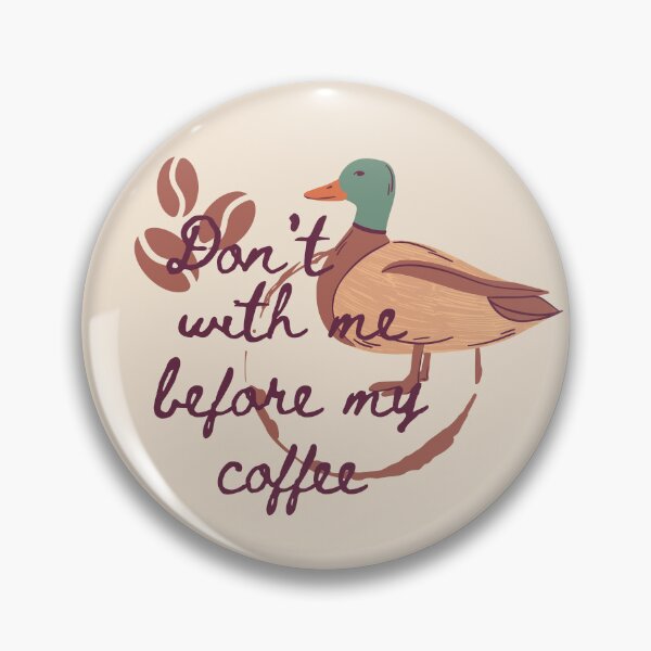 Artikelvorschau, Duck dich nicht mit mir, bevor ich meinen Kaffee getrunken habe entworfen und verkauft von BookInhaler.