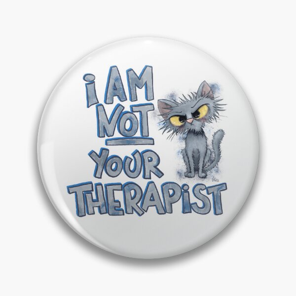 Item preview, I am not your therapist designed and sold by alies-art.