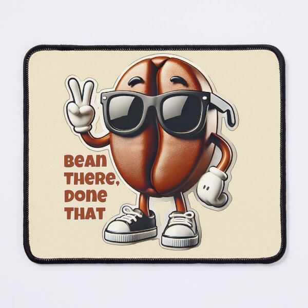 Item preview, Bean There, Done That – Funny Coffee Lover Design designed and sold by Dantin.