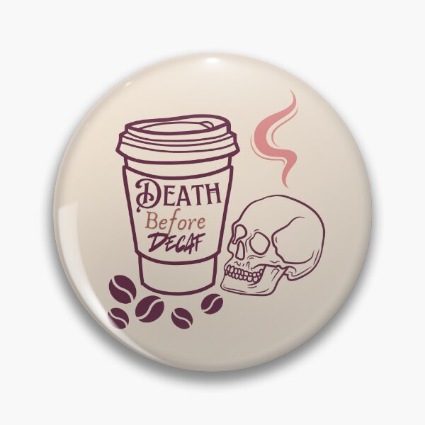 Item preview, Death Before Decaf designed and sold by BookInhaler.