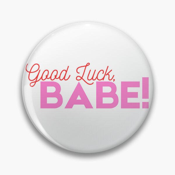 Item preview, Good luck babe! designed and sold by AmazonWorrier.