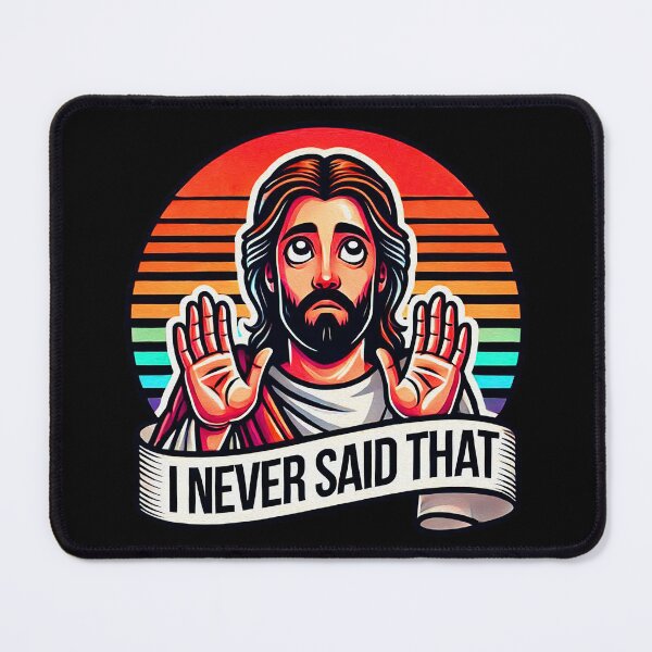 Item preview, I Never Said That Jesus meme designed and sold by plushism.
